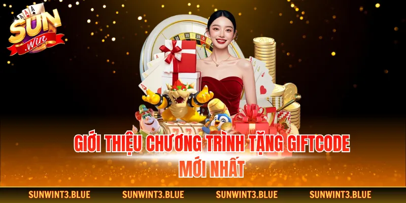 Giới thiệu chương trình tặng giftcode mới nhất.