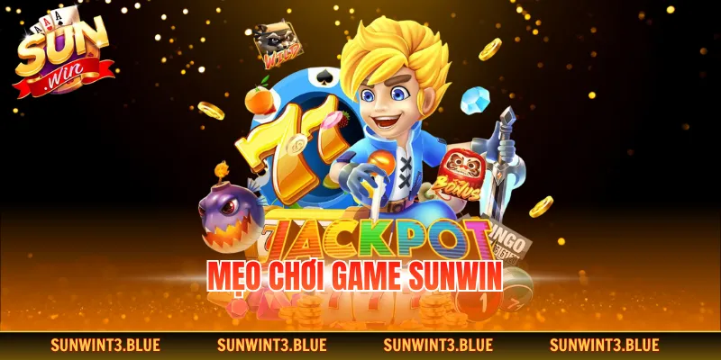 Mẹo chơi game Sunwin