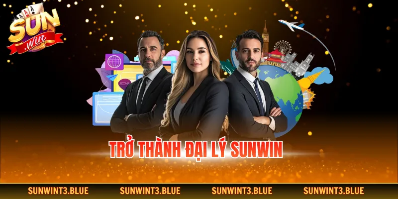 Trở thành đại lý SUNWIN